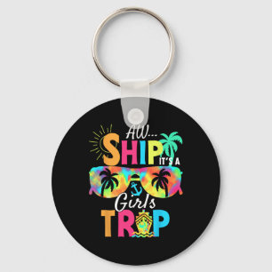 Aw Ship! It's A Girls Trip Cruise 2025 Vacation Ma Key Ring