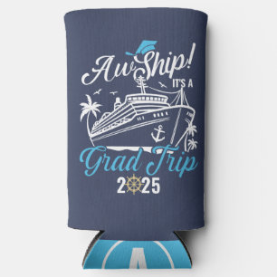 Aw Ship It's A Grad Trip Graduation Cruise Squad Seltzer Can Cooler
