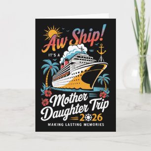 Aw Ship It's A Mother Daughter Cruise Trip 2026 Ma Card