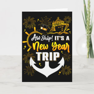 Aw Ship Its A New Year Trip Cruise Happy New Year Card