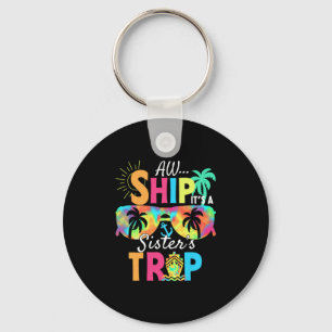 Aw Ship It's A Sisters Trip 2025 Matching Cruise S Key Ring