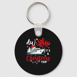 Aw Ship Its Christmas Trip Cruise Xmas Lights Holi Key Ring