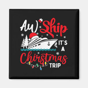 Aw Ship Its Christmas Trip Cruise Xmas Lights Holi Magnet
