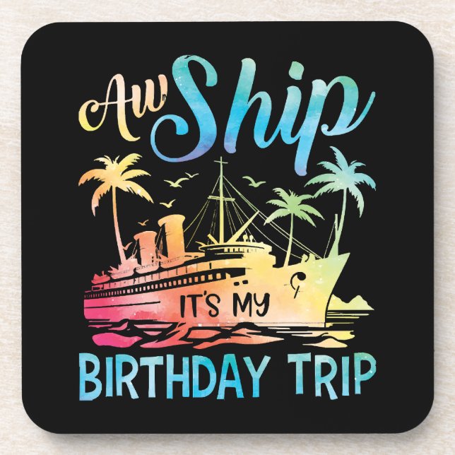 Aw Ship It's My Birthday Trip Coaster (Front)