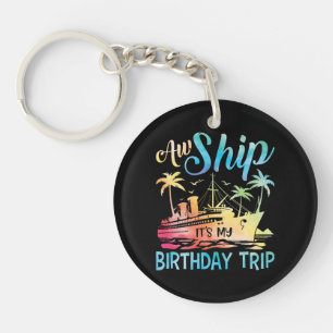 Aw Ship It's My Birthday Trip Key Ring
