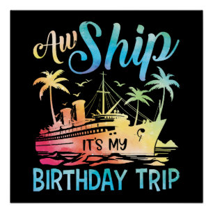 Aw Ship It's My Birthday Trip Poster