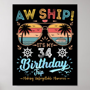 Aw Ship! It's My &#; th Birthday Trip Birthday Cru Poster