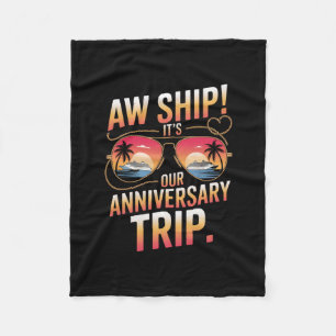 Aw Ship Its Our Anniversary Trip Wedding Cute Coup Fleece Blanket