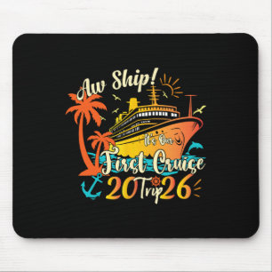 Aw Ship It's Our First Cruise Trip 2026 First Crui Mouse Pad
