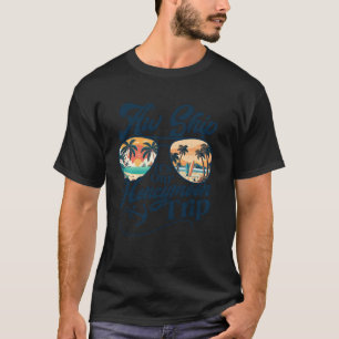 Aw Ship It's Our Honeymoon Trip Couples Matching C T-Shirt