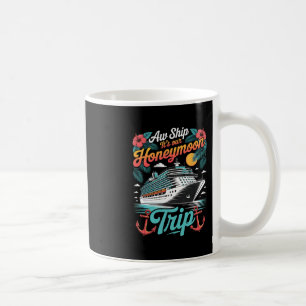Aw Ship It's Our Honeymoon Trip Matching Couples 1 Coffee Mug