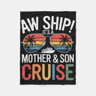 Aw Ship! Mother And Son Cruise Vacation Mother's D Fleece Blanket