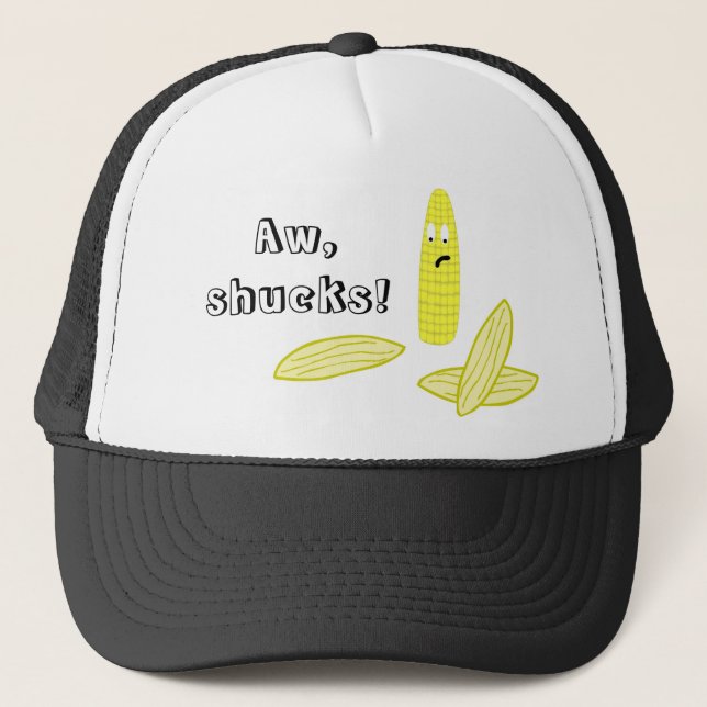 Aw, shucks! Trucker Hat (Front)