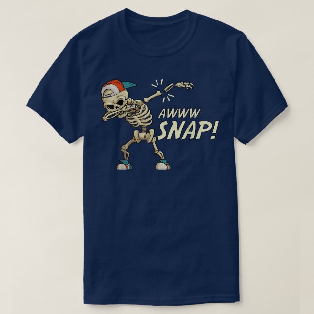 Aw Snap Broken Arm Dab Skeleton Injury Wrist Bones T-Shirt (Design Front)