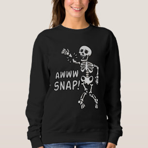 Aw Snap Broken Arm Skeleton Injury Wrist Surgery R Sweatshirt