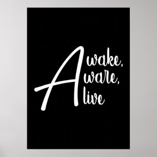 Awake, Aware, Alive - Gym, Hustle, Success Poster