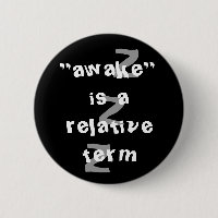 Awake is a relative term