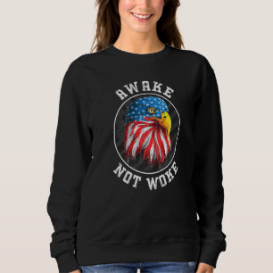 Awake Not Woke Anti Politically Correct Pc Cancel Sweatshirt