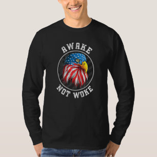 Awake Not Woke Anti Politically Correct Pc Cancel T-Shirt