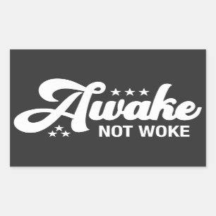 Awake Not Woke   Conservative Rectangular Sticker