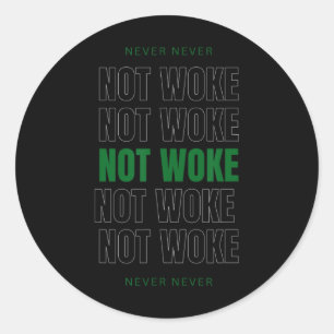 Awake Not Woke Conservative Republican Patriotic - Classic Round Sticker