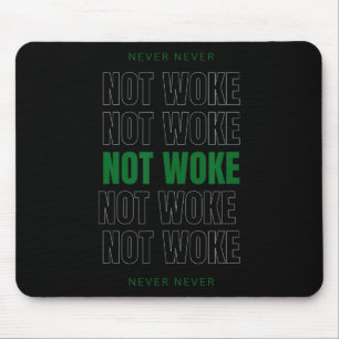 Awake Not Woke Conservative Republican Patriotic - Mouse Pad