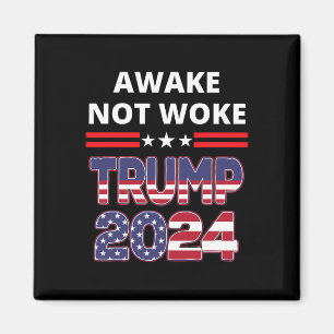 Awake Not Woke Trump Election Republican Save Amer Magnet