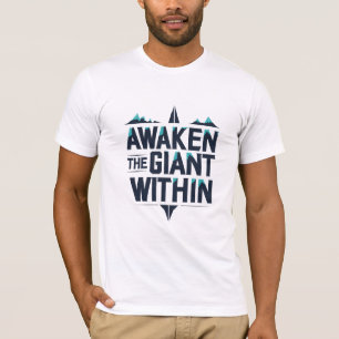 Awaken The Giant Within T-Shirt