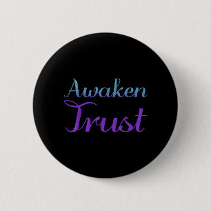 Awaken Trust Prevention Awareness 6 Cm Round Badge