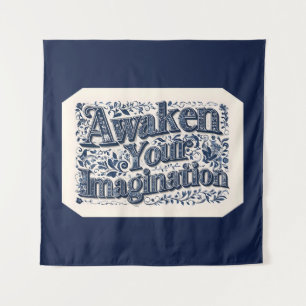 Awaken Your Imagination (Blue Background) Tapestry