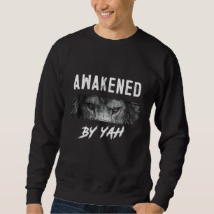 Awakened By Yah Hebrew Israelite Lion of Judah Jew Sweatshirt