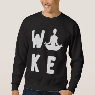 Awakened meditation  for men and women sweatshirt
