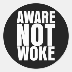 Aware Not Woke _ Anti-woke Apparel Premium _1 Classic Round Sticker