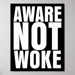 Aware Not Woke _ Anti-woke Apparel Premium _1 Poster