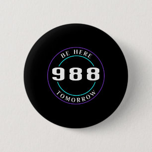 Awareness 988 - Suicide Prevention  6 Cm Round Badge