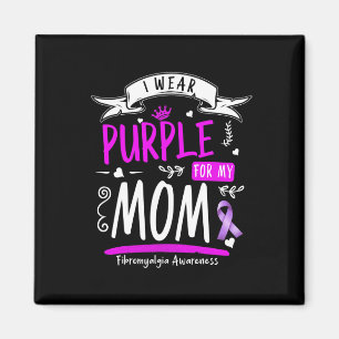 Awareness And Fibro Design I Wear Purple For Mum Magnet