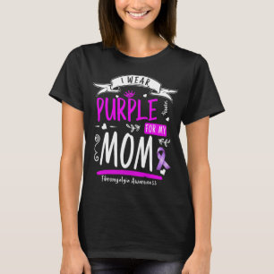 Awareness And Fibro Design I Wear Purple For Mum  T-Shirt