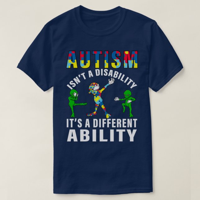Awareness Autism isnx27t a disability itx27s a dif T-Shirt (Design Front)