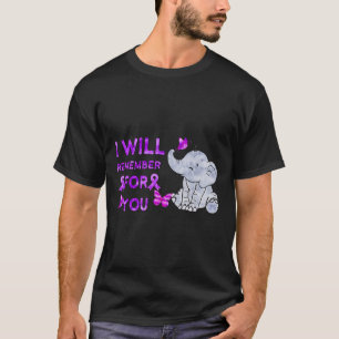 Awareness Cute Elephant I Will Remember For You 3 T-Shirt