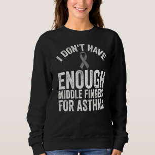 Awareness Don't Have Enough Middle Fingers For As Sweatshirt