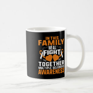 Awareness Family Fight Together Multiple Sclerosis Coffee Mug