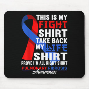 Awareness Fight Shirt I Pulmonary Embolism & F Mouse Pad