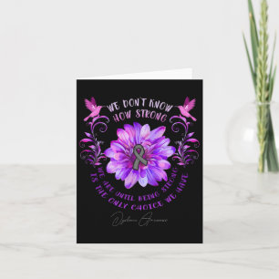 Awareness Flower We Don't Know How Strong We Are Card