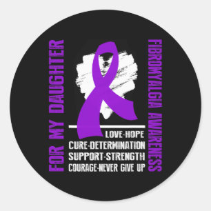 Awareness- For My Daughter  Classic Round Sticker