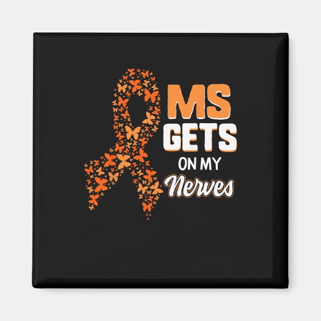 Awareness Gets On My Nerves Multiple Sclerosis Mon Magnet (Front)