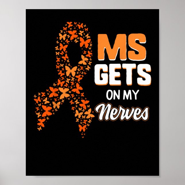 Awareness Gets On My Nerves Multiple Sclerosis Mon Poster (Front)