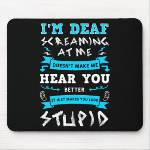 Awareness Hearing Aid Implant Asl Screaming At Me  Mouse Pad
