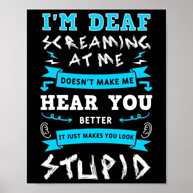 Awareness Hearing Aid Implant Asl Screaming At Me  Poster (Front)