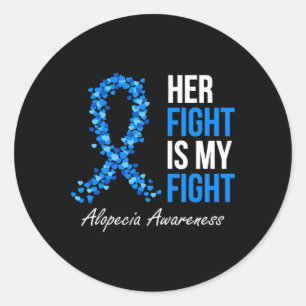 Awareness Her Fight Is My Fight I Wear Blue Ribbon Classic Round Sticker