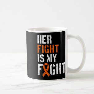Awareness Her Fight Is My Fight Support 1  Coffee Mug